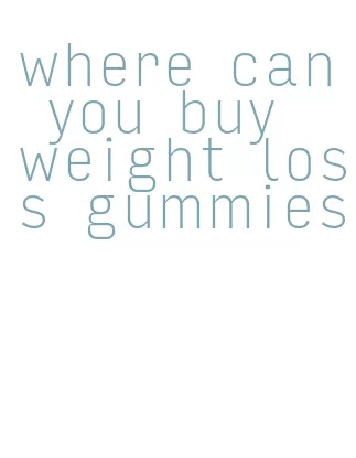 where can you buy weight loss gummies